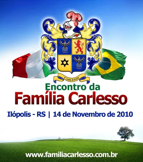 Cartaz do primeiro Encontro da Família Carlesso, em Ilópolis, Rio Grande do Sul, 14 de novembro de 2010, com o brasão da família entre as bandeiras da Itália e do Brasil.